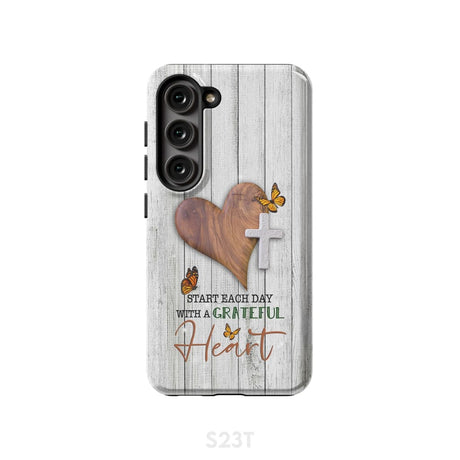 Christian phone case: Start each day with a grateful heart Samsung Galaxy S23 (Not for FE) / Tough Case