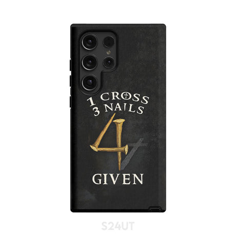 Christian phone cases: 1 Cross 3 Nails 4Given case gifts Samsung Galaxy S24 Ultra / Tough