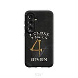 Christian phone cases: 1 Cross 3 Nails 4Given case gifts Samsung Galaxy S24 / Tough