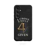 Christian phone cases: 1 Cross 3 Nails 4Given case gifts Samsung Galaxy S24 Plus / Tough