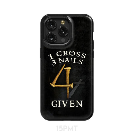 Christian phone cases: 1 Cross 3 Nails 4Given case gifts iPhone 15 Pro Max / Tough