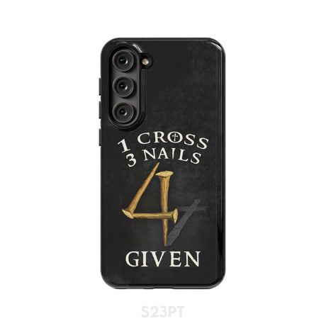 Christian phone cases: 1 Cross 3 Nails 4Given case gifts Samsung Galaxy S23 Plus / Tough