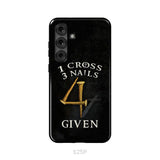 Christian phone cases: 1 Cross 3 Nails 4Given phone case Christian gifts Samsung Galaxy S25 Plus / Tough Case