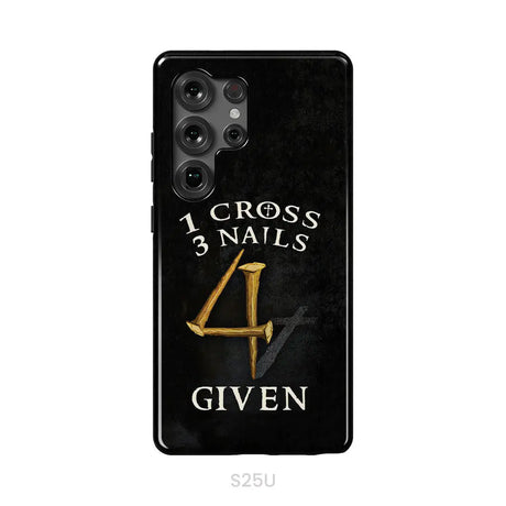 Christian phone cases: 1 Cross 3 Nails 4Given phone case Christian gifts Samsung Galaxy S25 Ultra / Tough Case
