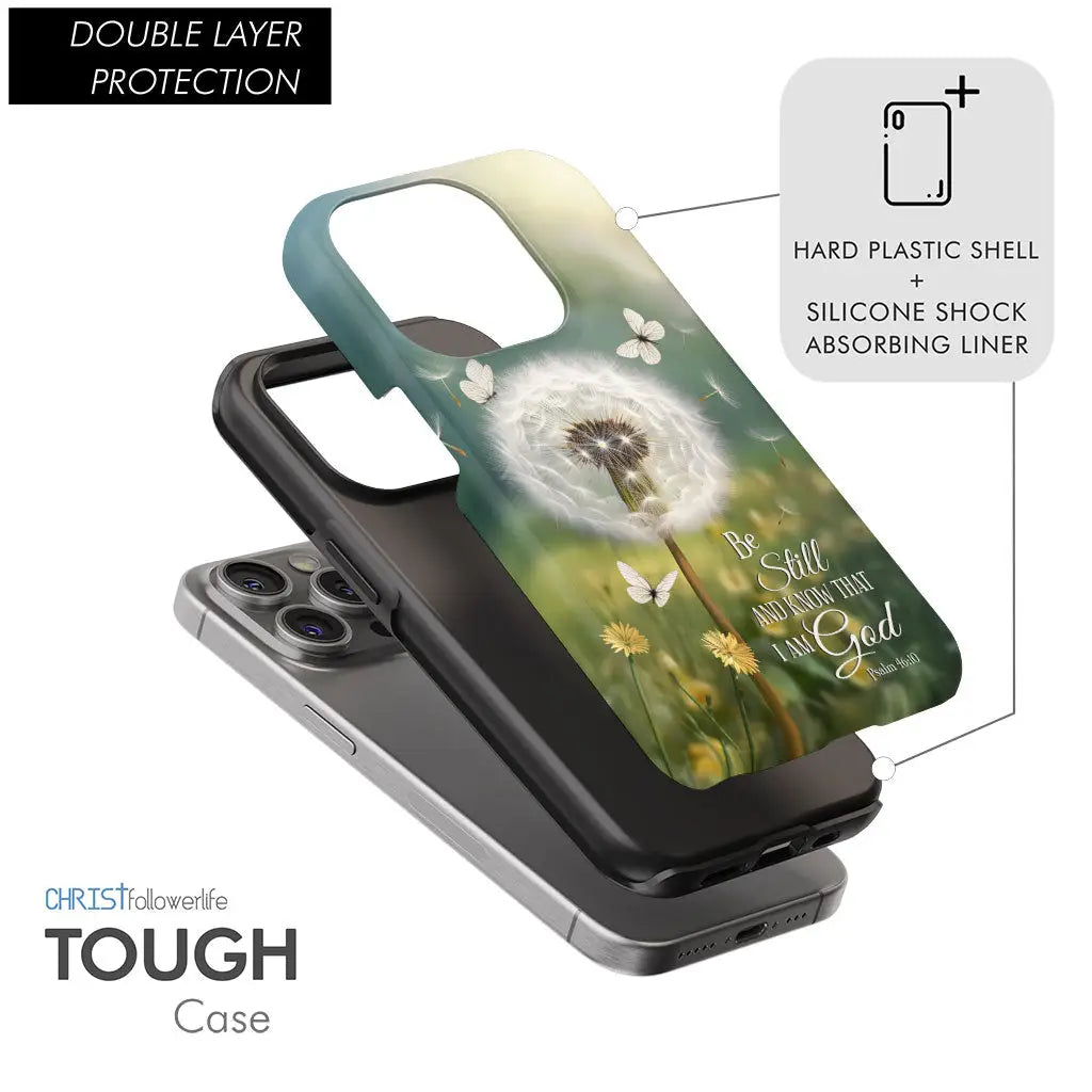 Christian Phone Cases: Be Still And Know Psalm 46:10 Dandelion Butterfly Phone Case