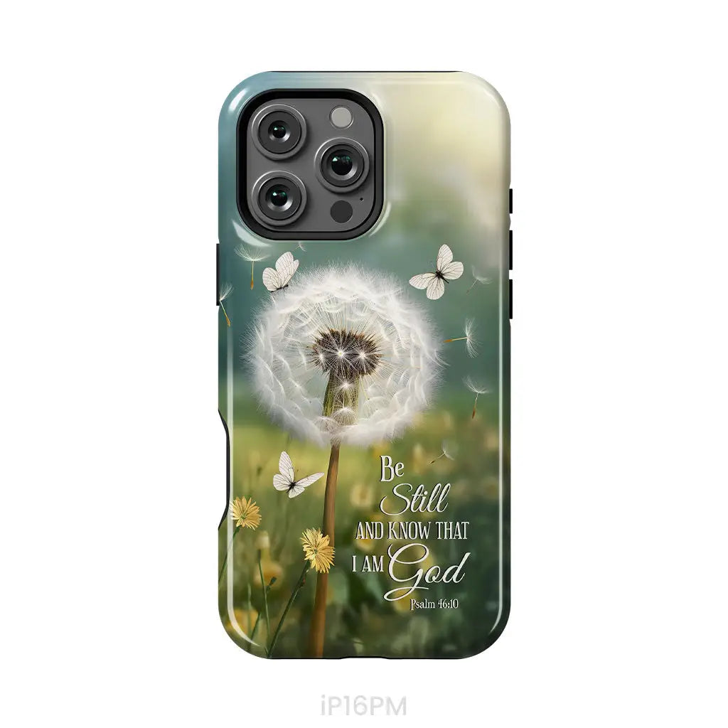 Christian Phone Cases: Be Still And Know Psalm 46:10 Dandelion Butterfly Phone Case iPhone 16 Pro Max / Tough Case
