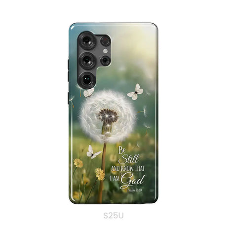 Christian Phone Cases: Be Still And Know Psalm 46:10 Dandelion Butterfly Phone Case Samsung Galaxy S25 Ultra / Tough