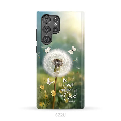 Christian Phone Cases: Be Still And Know Psalm 46:10 Dandelion Butterfly Phone Case Samsung Galaxy S22 Ultra / Tough