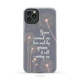 Christian phone cases: Grace carried me here and by grace I will carry on phone case iPhone 11 Pro Max / Tough Case