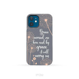 Christian phone cases: Grace carried me here and by grace I will carry on phone case iPhone 12 Mini / Tough Case