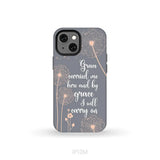 Christian phone cases: Grace carried me here and by grace I will carry on phone case iPhone 13 Mini / Tough Case