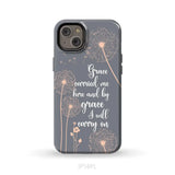 Christian phone cases: Grace carried me here and by grace I will carry on phone case iPhone 14 Plus / Tough Case
