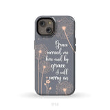 Christian phone cases: Grace carried me here and by grace I will carry on phone case iPhone 14 / Tough Case