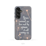 Christian phone cases: Grace carried me here and by grace I will carry on phone case Samsung Galaxy S24 / Tough Case