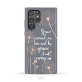 Christian phone cases: Grace carried me here and by grace I will carry on phone case Samsung Galaxy S22 Ultra / Tough