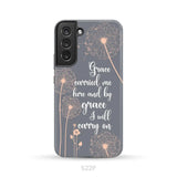 Christian phone cases: Grace carried me here and by grace I will carry on phone case Samsung Galaxy S22 Plus / Tough
