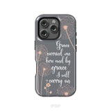 Christian phone cases: Grace carried me here and by grace I will carry on phone case iPhone 16 Pro / Tough Case