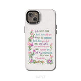 So Do Not Fear for I Am With You Isaiah 41:10 Phone Case iPhone 14 Plus / Tough