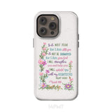 So Do Not Fear for I Am With You Isaiah 41:10 Phone Case iPhone 14 Pro Max / Tough