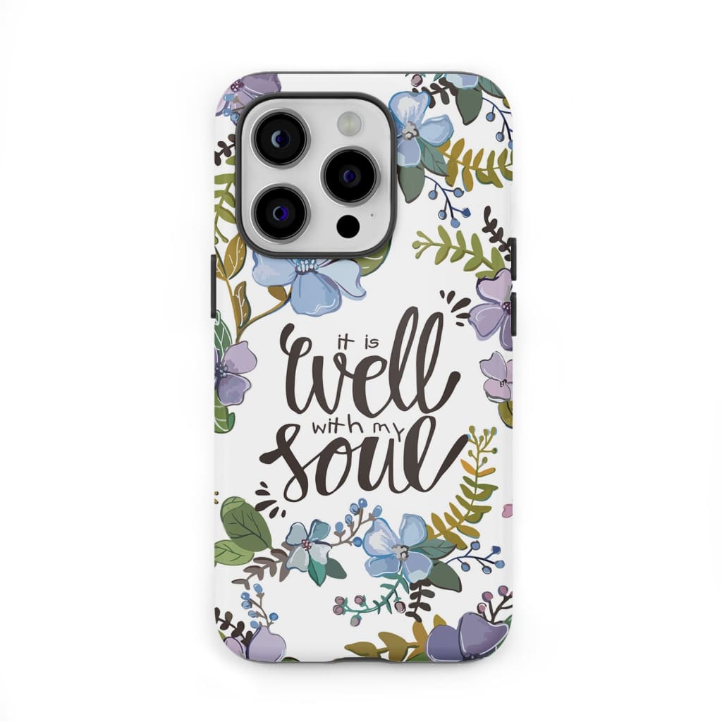 Christian phone cases: It well with my soul case
