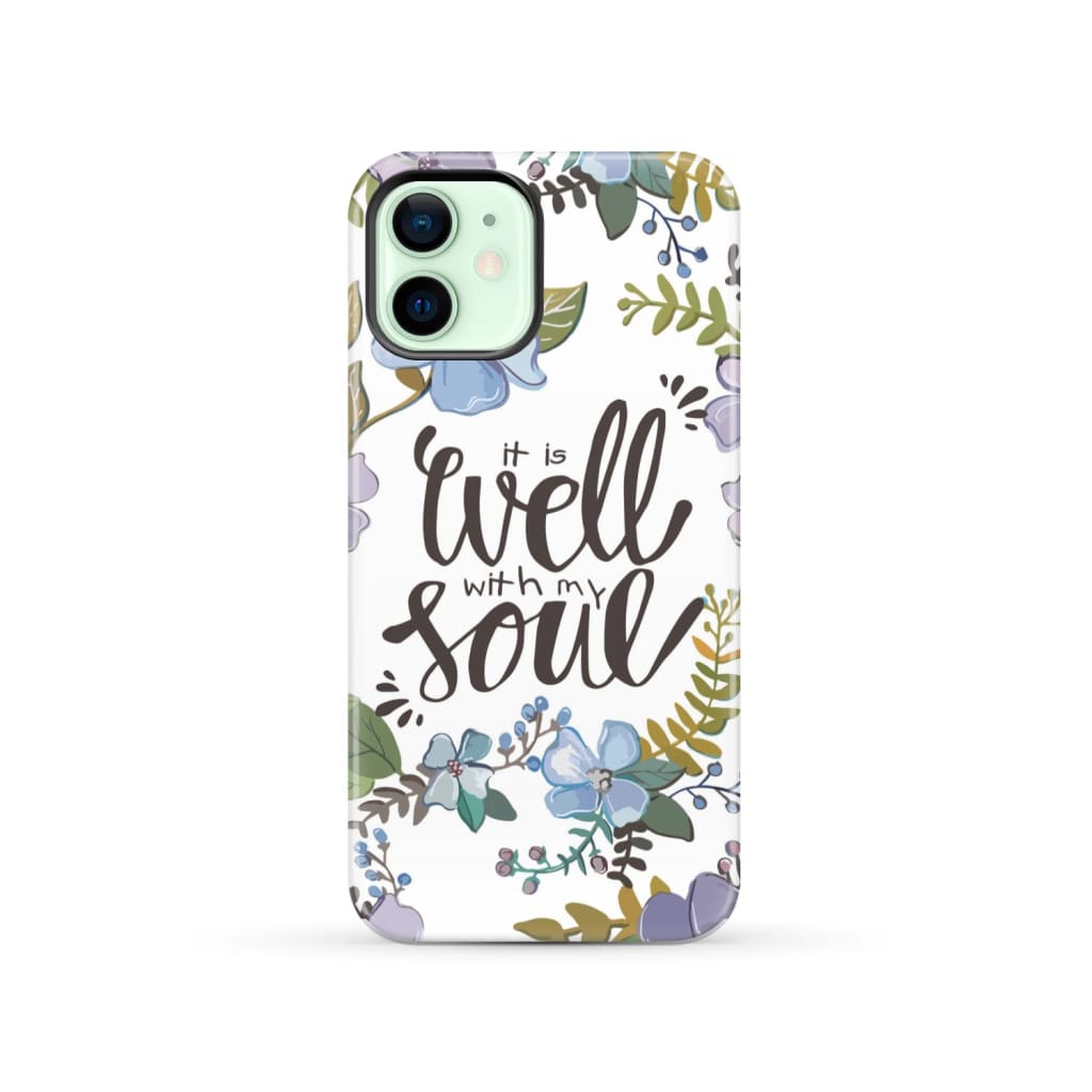 Christian phone cases: It well with my soul case iPhone 12 / Tough