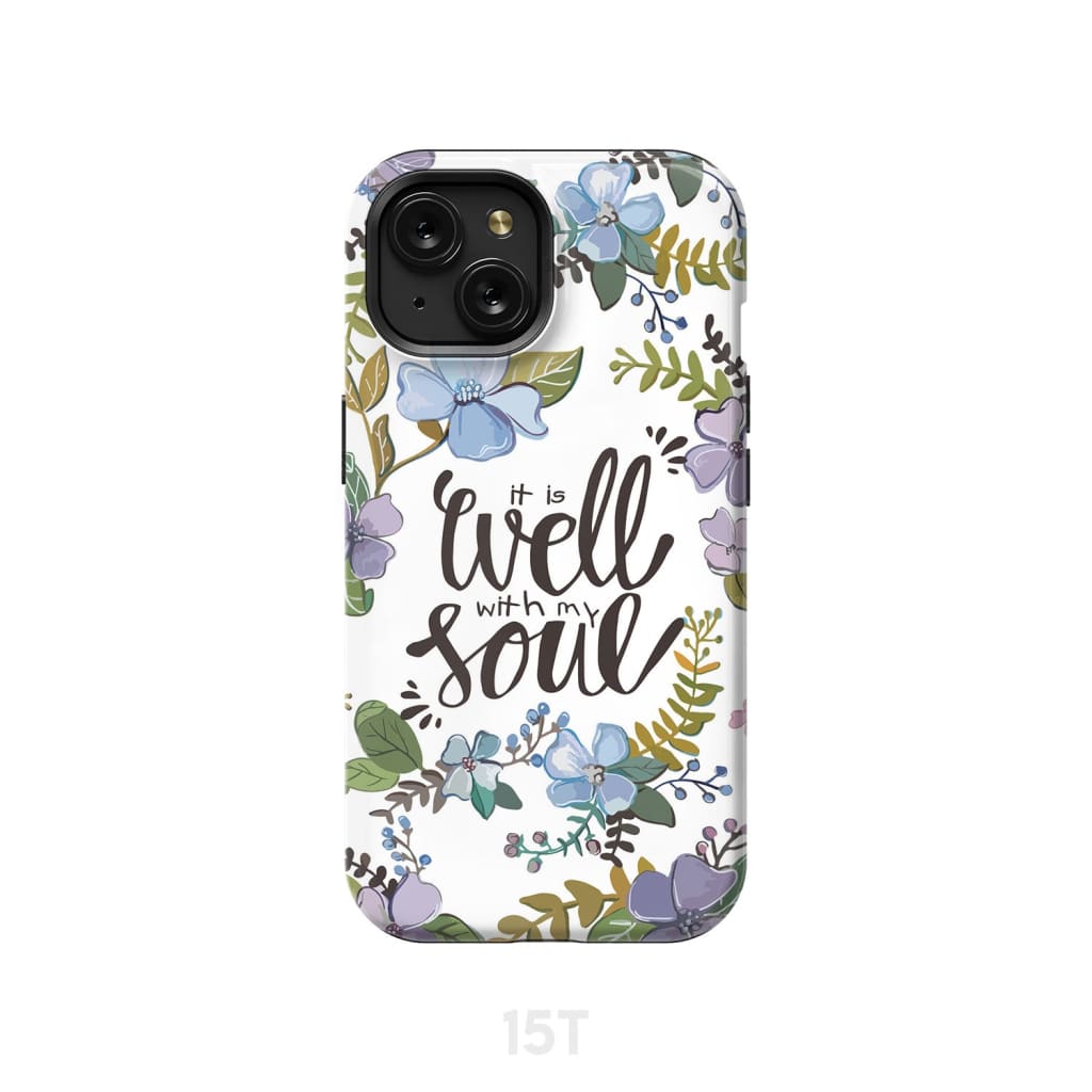 Christian phone cases: It well with my soul case iPhone 15 / Tough