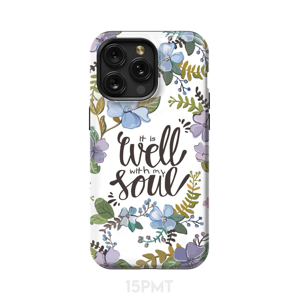 Christian phone cases: It well with my soul case iPhone 15 Pro Max / Tough