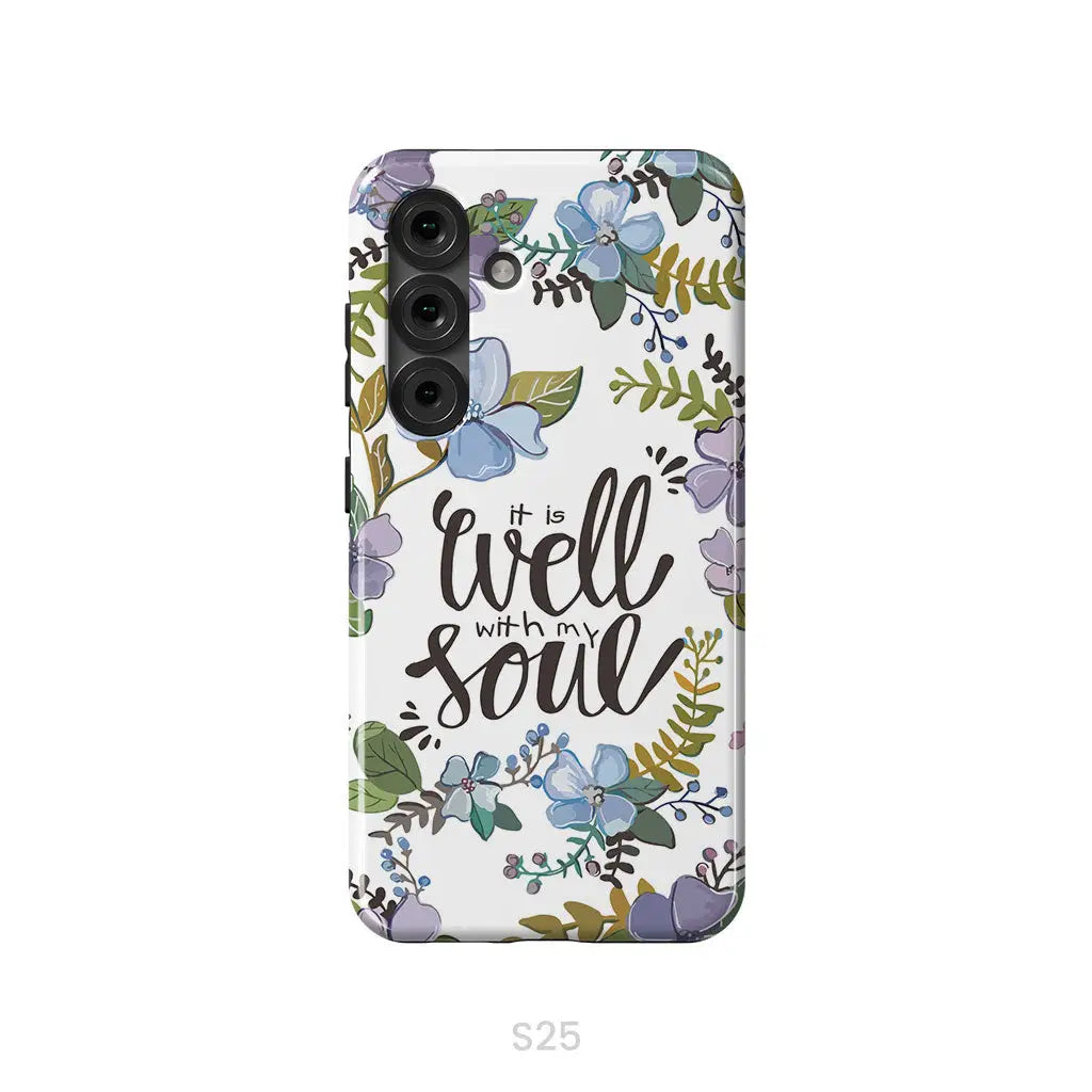 Christian phone cases: It well with my soul phone case Samsung Galaxy S25 / Tough Case
