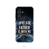 Christian phone cases: John 16:32 I am not alone for my Father is with me phone case Samsung Galaxy S25 / Tough Case