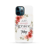 Christian phone cases: Just enough grace for today case iPhone 12 Pro Max / Tough