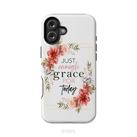 Christian phone cases: Just enough grace for today phone case iPhone 16 Plus / Tough Case