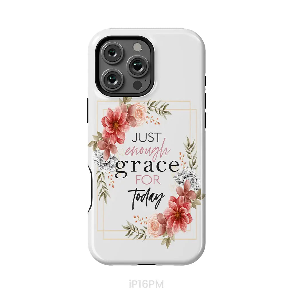 Christian phone cases: Just enough grace for today phone case iPhone 16 Pro Max / Tough Case