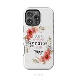 Christian phone cases: Just enough grace for today phone case iPhone 16 Pro Max / Tough Case