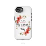 Christian phone cases: Just enough grace for today phone case iPhone 16e / Tough Case