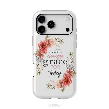 Christian phone cases: Just enough grace for today phone case iPhone 17 Pro Max / Tough Case