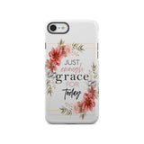 Christian phone cases: Just enough grace for today case iPhone SE 2020 / Tough