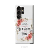 Christian phone cases: Just enough grace for today case Samsung Galaxy S23 Ultra / Tough