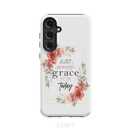 Christian phone cases: Just enough grace for today case Samsung Galaxy S24 Plus / Tough