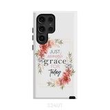 Christian phone cases: Just enough grace for today case Samsung Galaxy S24 Ultra / Tough
