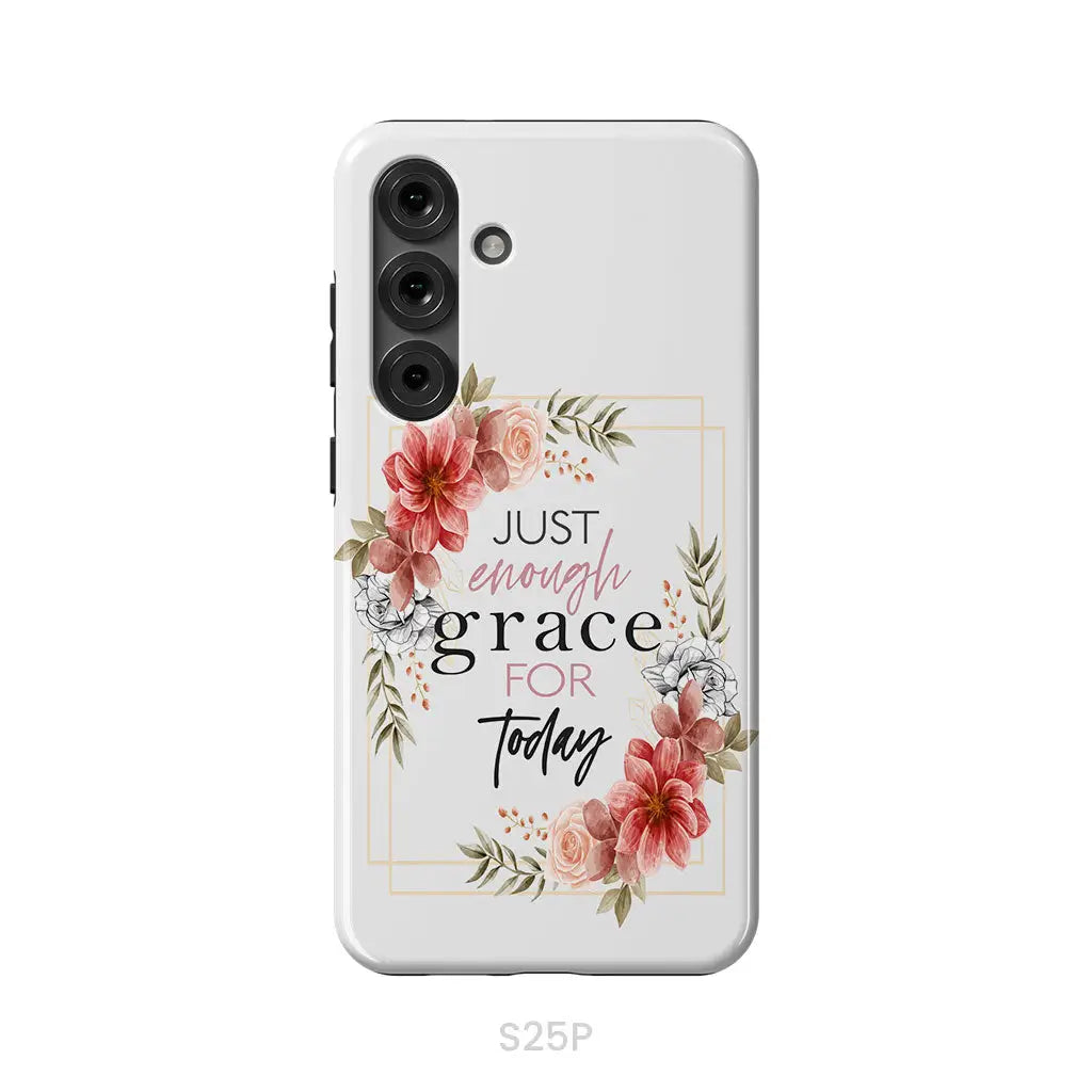 Christian phone cases: Just enough grace for today phone case Samsung Galaxy S25 Plus / Tough Case