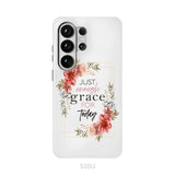 Christian phone cases: Just enough grace for today phone case Samsung Galaxy S26 Ultra / Tough Case