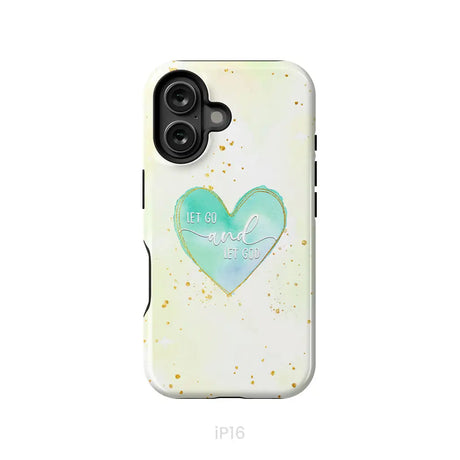 Christian phone cases: Let go and let God phone case iPhone 16 / Tough Case