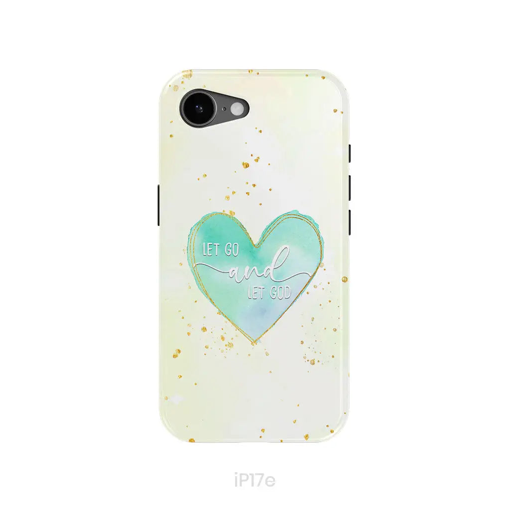 Christian phone cases: Let go and let God phone case iPhone 17e / Tough Case