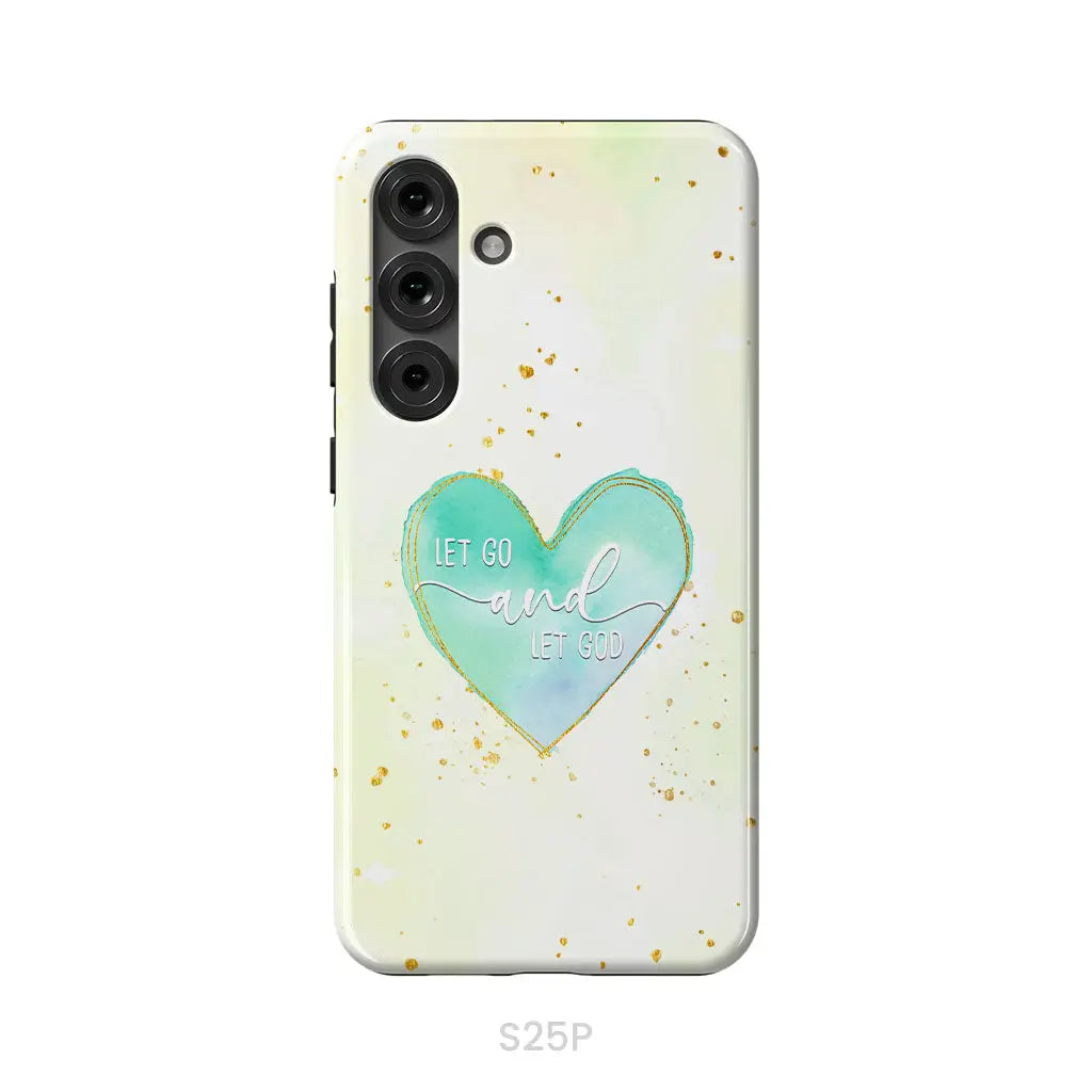 Christian phone cases: Let go and let God phone case Samsung Galaxy S25 Plus / Tough Case