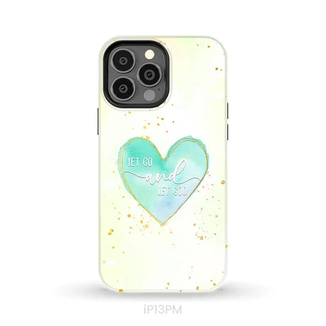 Christian phone cases: Let go and let God phone case iPhone 13 Pro Max / Tough Case