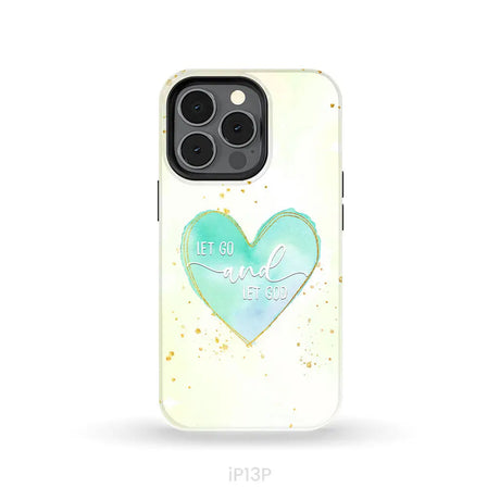 Christian phone cases: Let go and let God phone case iPhone 13 Pro / Tough Case