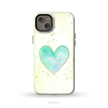 Christian phone cases: Let go and let God phone case iPhone 14 Plus / Tough Case