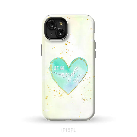 Christian phone cases: Let go and let God phone case iPhone 15 Plus / Tough Case