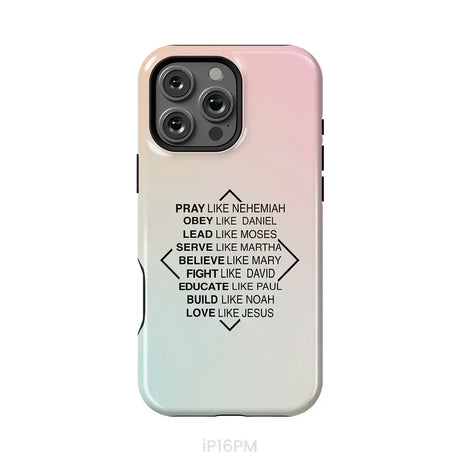 Christian phone cases: Pray like Nehemiah obey like Daniel phone case iPhone 16 Pro Max / Tough Case