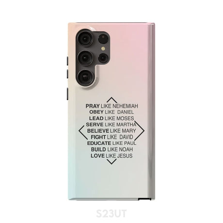 Christian phone cases: Pray like Nehemiah obey Daniel case Samsung Galaxy S23 Ultra / Tough